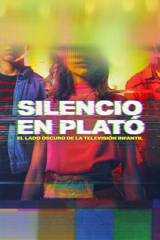 Silencio en plató: el lado oscuro de la televisión infantil. Silencio en plató: el...: Cada vez más estrellas, cada vez más preguntas