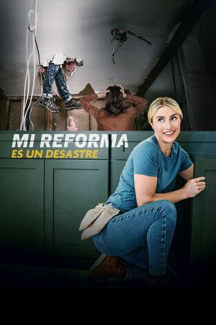 Mi reforma es un desastre. Mi reforma es un desastre: Ep.2
