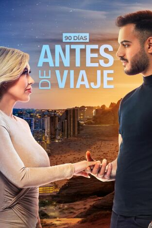 90 días: antes de viaje. T(T5). 90 días: antes de... (T5): Cuando se ama, no se tiene miedo