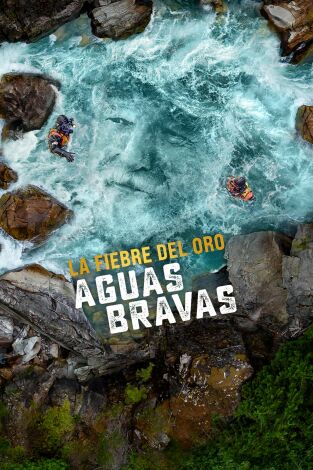 La fiebre del oro: aguas bravas. T(T7). La fiebre del... (T7): 70 000 $ en pepitas