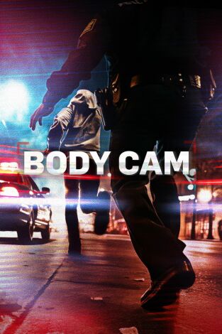 Body Cam. Body Cam: Un solo tiro