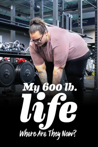 Mi vida con 300 kilos: qué pasó después. T(T3). Mi vida con 300... (T3): Joe W. y Pauline