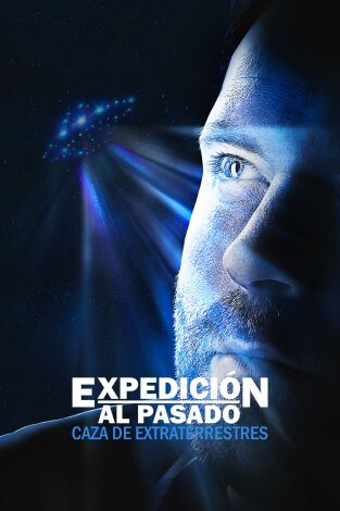 Expedición al pasado: caza de extraterrestres. T(T1). Expedición al... (T1): Visitantes ancestrales