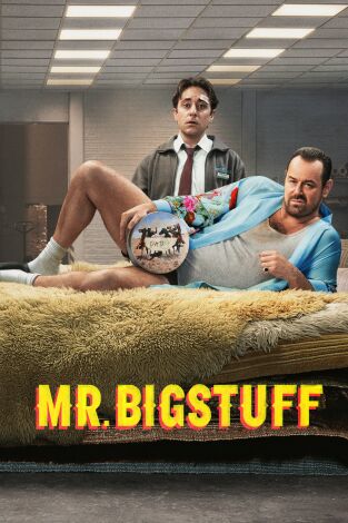 Mr. Bigstuff. T(T1). Mr. Bigstuff (T1): Ep.2 