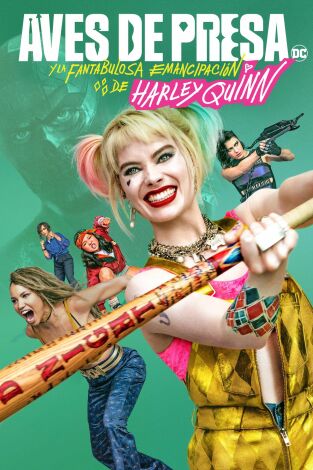 Aves de presa y la fantabulosa emancipación de Harley Quinn