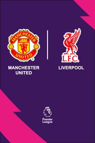 Jornada 3. Jornada 3: Manchester United - Liverpool