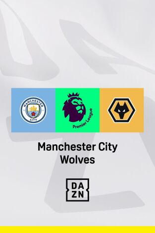 Jornada 35. Jornada 35: Manchester City - Wolverhampton