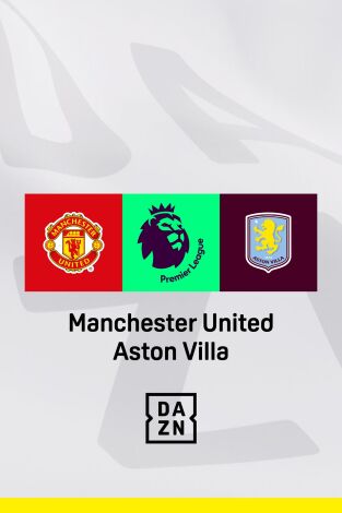 Jornada 38. Jornada 38: Manchester United - Aston Villa