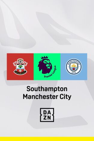 Jornada 36. Jornada 36: Southampton - Manchester City