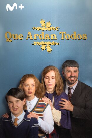 Que ardan todos