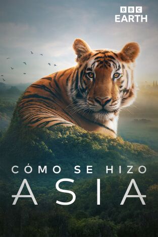 Cómo se hizo Asia. Cómo se hizo Asia: Ep.6