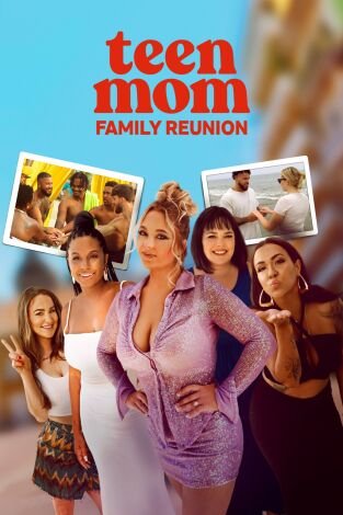 Teen Mom: Family Reunion. T(T2). Teen Mom: Family... (T2): La abuela de todas las reuniones
