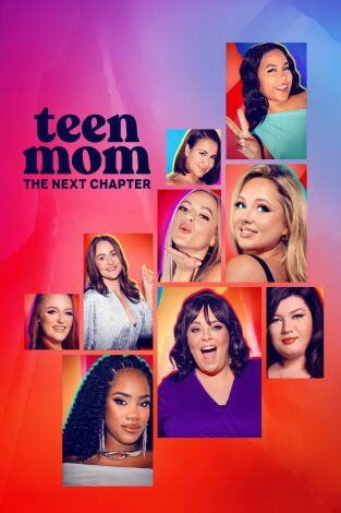 Teen Mom: The Next Chapter. T(T1). Teen Mom: The... (T1): Cansada de jugar a las mamás