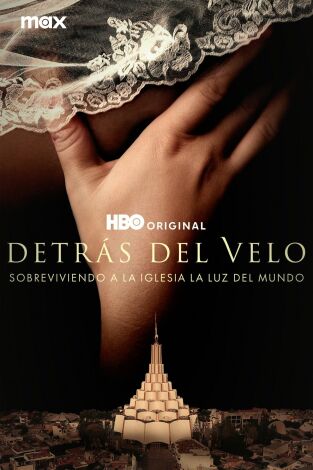Detrás del velo: Sobreviviendo a la Iglesia La Luz del Mundo