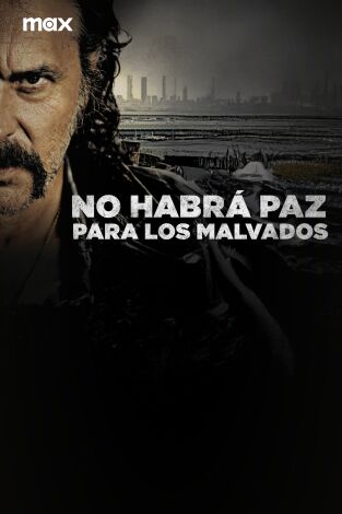 No Habrá Paz Para Los Malvados