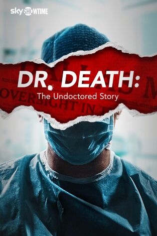 Dr. Muerte: La historia no contada. T(T1). Dr. Muerte: La historia no contada (T1)