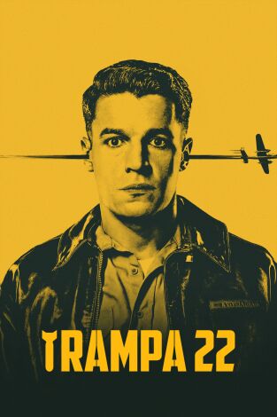 Trampa 22. T(T1). Trampa 22 (T1): Ep.1 