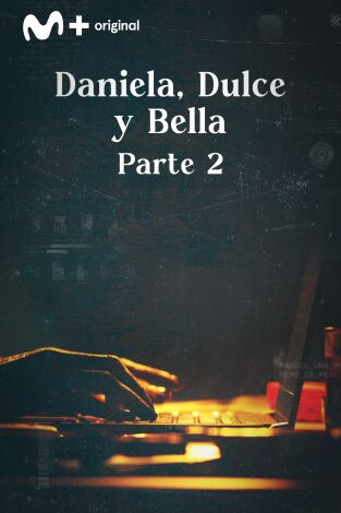 Luz en la oscuridad. Luz en la oscuridad: Daniela, Dulce y Bella - Parte II
