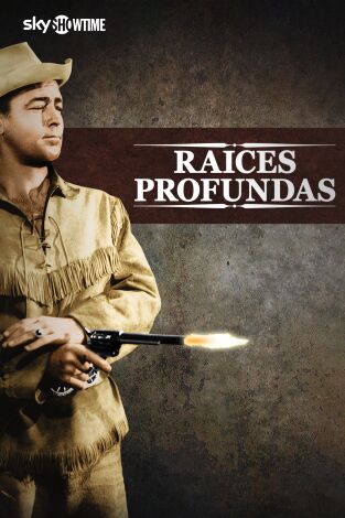 Raíces profundas
