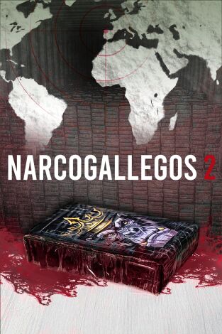 Narcogallegos 2. Narcogallegos 2 