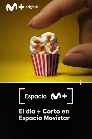Espacio M+. T(T2). Espacio M+ (T2): El día + Corto en Espacio Movistar