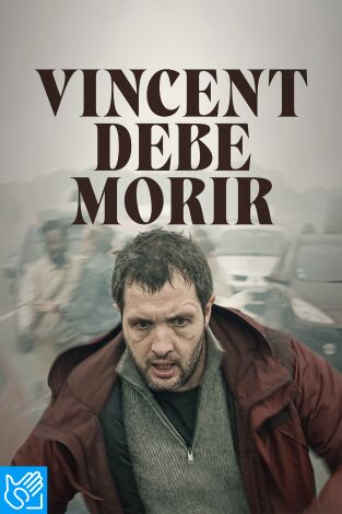 (LSE) - Vincent debe morir
