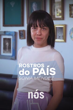 Rostros do país. T(T2). Rostros do país (T2): Sonia Méndez