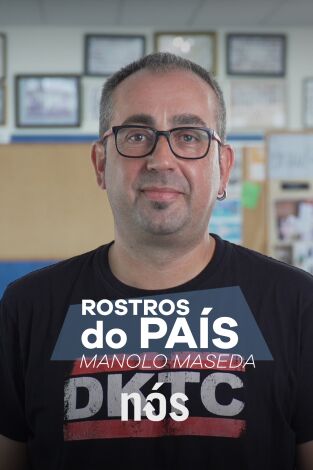 Rostros do país. T(T2). Rostros do país (T2): Manolo Maseda