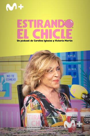 Estirando el chicle. T(T7). Estirando el chicle (T7): Me pongo a bailar por no llorar con Lydia Lozano