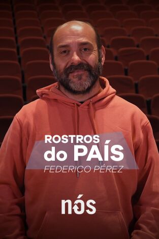 Rostros do país. T(T2). Rostros do país (T2): Federico Pérez