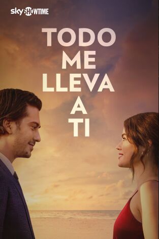 Todo me lleva a ti