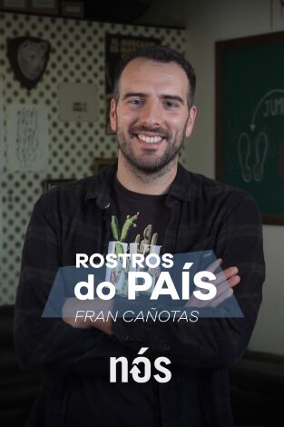 Rostros do país. T(T2). Rostros do país (T2): Fran Cañotas