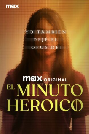 El minuto heroico: yo también dejé el Opus Dei. El minuto heroico: yo también dejé el Opus Dei 