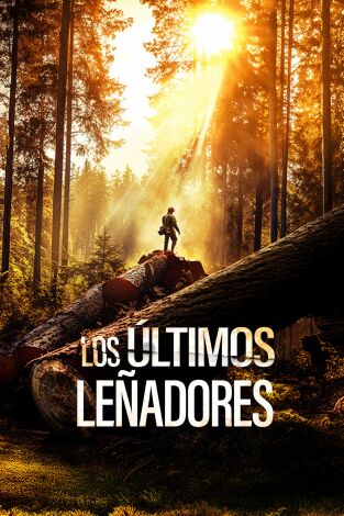 Los últimos leñadores. T(T1). Los últimos... (T1): Acaba con ello