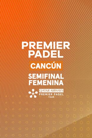 Semifinal Femenina. Semifinal Femenina: Osoro/Castelló - Triay/Brea