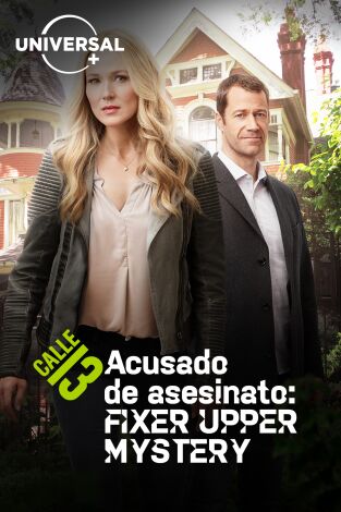 Fixer Upper Mysteries. T(T1). Fixer Upper... (T1): Ep.1 Acusado de asesinato