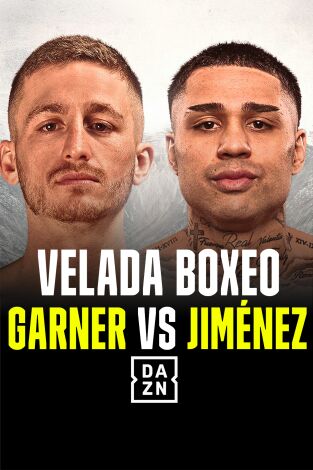 Boxeo: velada Garner vs Jiménez. T(2025). Boxeo: velada Garner vs Jiménez (2025)