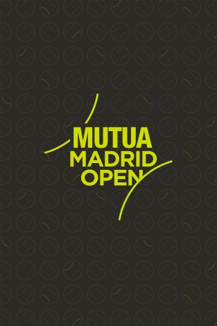 La pista del tenis. Madrid Mutua Open. T(2025). La pista del... (2025): Programa 22