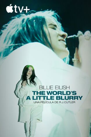 Billie Eilish: The World’s A Little Blurry