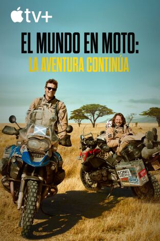 El mundo en moto: la aventura continúa. El mundo en moto: la aventura continúa 