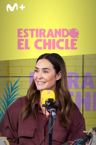 Estirando el chicle. T(T7). Estirando el chicle (T7): La buena y la mala con Vicky Martín Berrocal