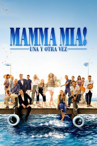 Mamma Mia! Una y otra vez
