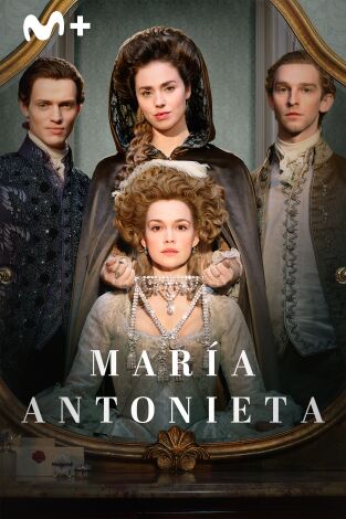 María Antonieta. T(T2). María Antonieta (T2): Ep.4 La búsqueda de la felicidad
