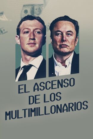 El ascenso de los multimillonarios