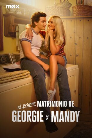 El primer matrimonio de Georgie y Mandy. T(T1). El primer matrimonio de Georgie y Mandy (T1)