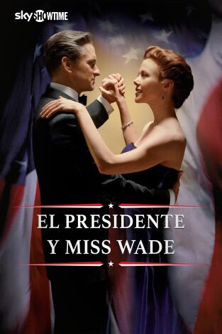 El presidente y Miss Wade