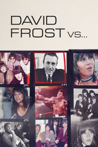 David Frost vs.. T(T1). David Frost vs. (T1): Ep.1 David Frost vs. los Beatles