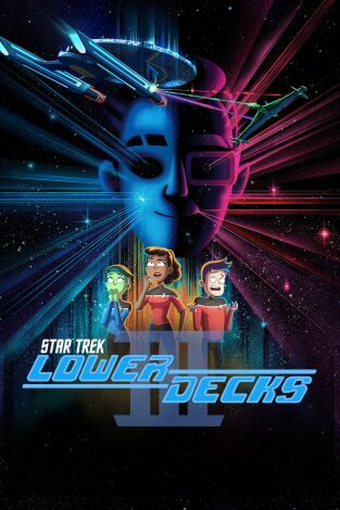 Star Trek: Lower Decks. T(T3). Star Trek: Lower... (T3): Ep.3 Minas que alucinas