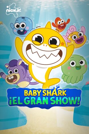 El gran show de Baby Shark. T(T3). El gran show de Baby Shark (T3)