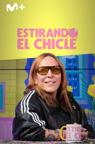 Estirando el chicle. T(T7). Estirando el chicle (T7): Lindsay Lohan vete de mi casa con Alba Melendo